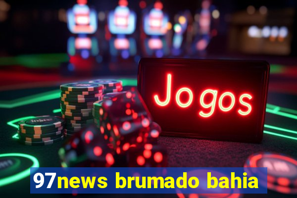 97news brumado bahia